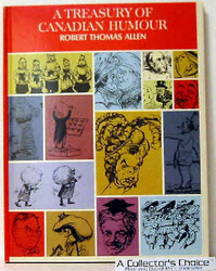 Allen, Robert Thomas. A Treasury of Canadian Humour. Toronto, McClelland and Stewart, 1967. 128 p. Illus.